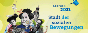 Leipzig 2021: Stadt der sozialen Bewegung